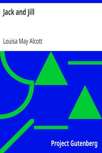 Jack and Jill by Louisa May Alcott