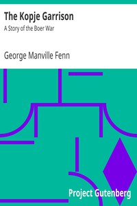 The Kopje Garrison: A Story of the Boer War by George Manville Fenn