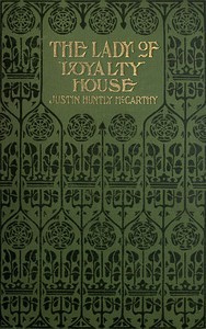 The Lady of Loyalty House: A Novel by Justin H. McCarthy