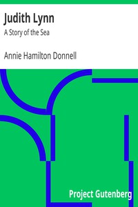 Judith Lynn: A Story of the Sea by Annie Hamilton Donnell