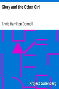 Glory and the Other Girl by Annie Hamilton Donnell