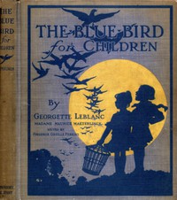 The Blue Bird for Children by Georgette Leblanc and Maurice Maeterlinck