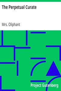 The Perpetual Curate by Mrs. Oliphant