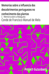 Memorias sobre a influencia dos descobrimentos portuguezes no conhecimento das