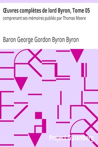 Œuvres complètes de lord Byron, Tome 05 by Baron George Gordon Byron Byron