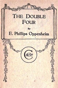 The Double Four by E. Phillips Oppenheim