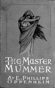 The Master Mummer by E. Phillips Oppenheim