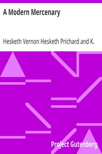 A Modern Mercenary by Hesketh Vernon Hesketh Prichard and K. Prichard