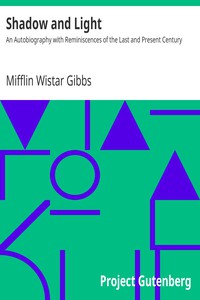 Shadow and Light by Mifflin Wistar Gibbs