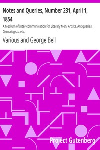 Notes and Queries, Number 231, April 1, 1854 by Various