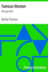 Famous Women: George Sand by Bertha Thomas