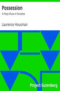 Possession: A Peep-Show in Paradise by Laurence Housman