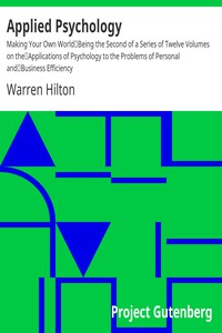 Applied Psychology: Making Your Own World by Warren Hilton