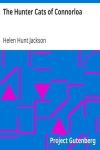 The Hunter Cats of Connorloa by Helen Hunt Jackson