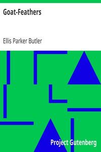 Goat-Feathers by Ellis Parker Butler