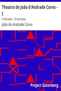 Theatro de João d'Andrade Corvo - I by João de Andrade Corvo