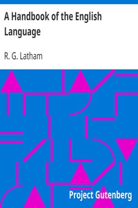 A Handbook of the English Language by R. G. Latham