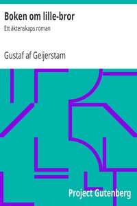 Boken om lille-bror: Ett äktenskaps roman by Gustaf af Geijerstam