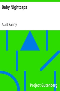 Baby Nightcaps by Aunt Fanny