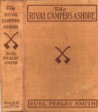 The Rival Campers Ashore; or, The Mystery of the Mill by Ruel Perley Smith