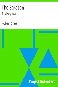 The Saracen: The Holy War by Robert Shea