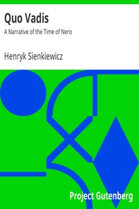 Quo Vadis: A Narrative of the Time of Nero by Henryk Sienkiewicz