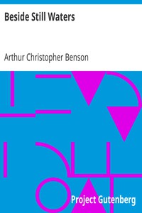 Beside Still Waters by Arthur Christopher Benson