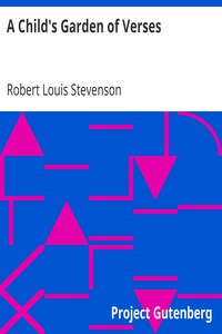 A Child's Garden of Verses by Robert Louis Stevenson