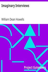 Imaginary Interviews by William Dean Howells