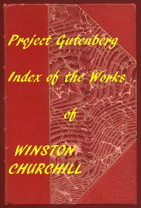 The Works of Winston Churchill: A Linked Index of the Project Gutenberg Editions