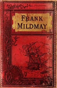 Frank Mildmay, De zeeofficier by Frederick Marryat