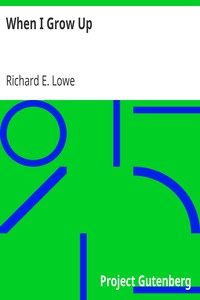 When I Grow Up by Richard E. Lowe