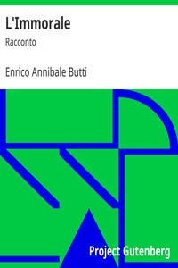 L'Immorale: Racconto by Enrico Annibale Butti