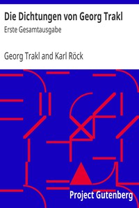 Die Dichtungen von Georg Trakl by Georg Trakl