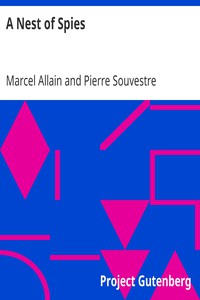 A Nest of Spies by Marcel Allain and Pierre Souvestre