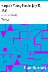 Harper's Young People, July 20, 1880 by Various