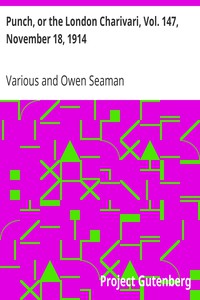 Punch, or the London Charivari, Vol. 147, November 18, 1914 by Various