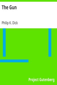 The Gun by Philip K. Dick