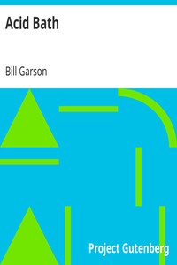 Acid Bath by Bill Garson