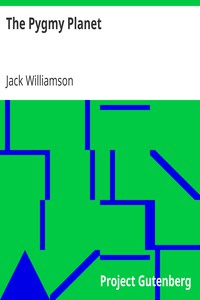 The Pygmy Planet by Jack Williamson