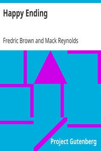 Happy Ending by Fredric Brown and Mack Reynolds