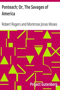 Ponteach; Or, The Savages of America by Robert Rogers