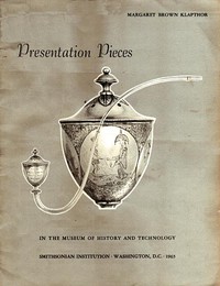 Presentation Pieces in the Museum of History and Technology by Klapthor