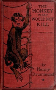 The Monkey That Would Not Kill by Henry Drummond