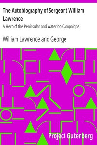 The Autobiography of Sergeant William Lawrence by William Lawrence