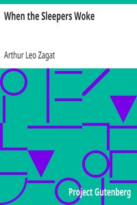 When the Sleepers Woke by Arthur Leo Zagat