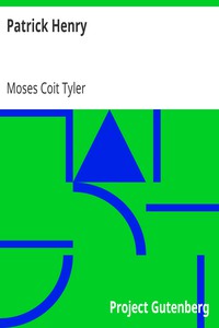 Patrick Henry by Moses Coit Tyler