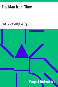 The Man from Time by Frank Belknap Long