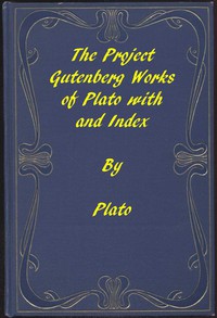 The Project Gutenberg Works of Plato: An Index by Plato