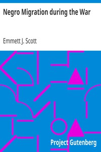 Negro Migration during the War by Emmett J. Scott